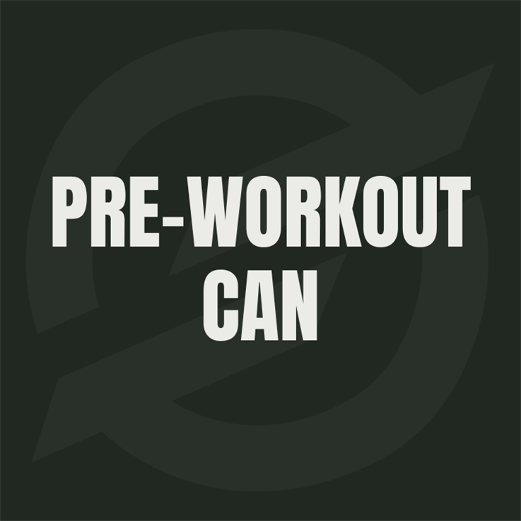 Pre-Workout Can