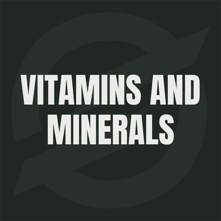 Vitamins and Minerals
