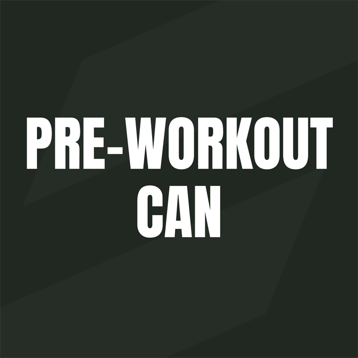 Pre-Workout Can
